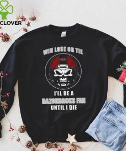 Skull Win Lose Or Tie Until I Die I’ll Be A Fan Arkansas Razorbacks Until I Die Shirt