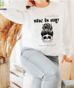 Skull girl Christmas light she is my Christmas hoodie, sweater, longsleeve, shirt v-neck, t-shirt