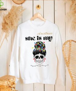 Skull girl Christmas light she is my Christmas hoodie, sweater, longsleeve, shirt v-neck, t-shirt