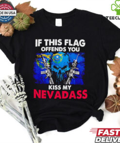 Skull if this flag offends you kiss my Nevadass shirt