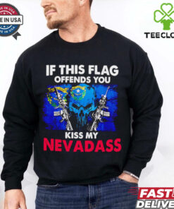 Skull if this flag offends you kiss my Nevadass shirt