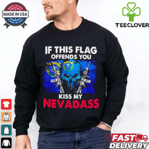 Skull if this flag offends you kiss my Nevadass shirt
