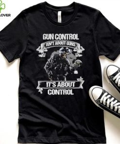 Skull veteran gun control isn’t about guns it’s about control shirt