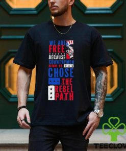 Skull we are free because country men before us chose the rebel path USA flag shirt