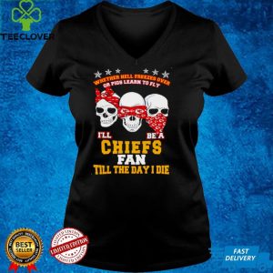 Skulls whether hell freezes over Ill be a Chiefs fan shirt