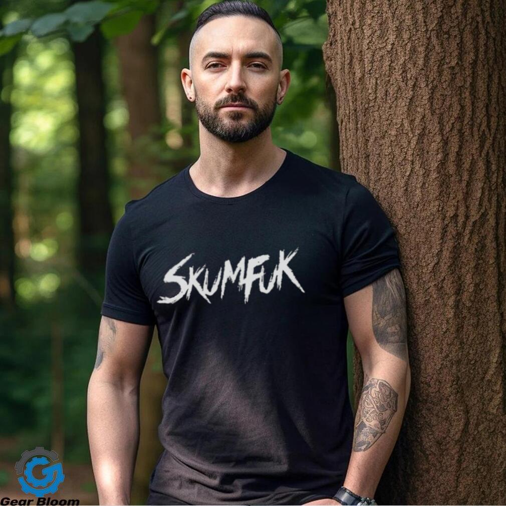 Skumfuk T Shirt Skumfuk T Shirt