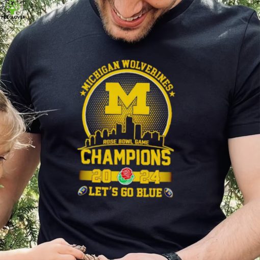 Skyline Michigan Wolverines Rose Bowl Game Champions 2024 let’s go blue hoodie, sweater, longsleeve, shirt v-neck, t-shirt