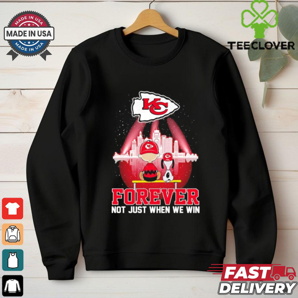 Skyline Snoopy and Charlie Brown Kansas City Chiefs forever not just when we win shirt Skyline Snoopy and Charlie Brown Kansas City Chiefs forever not just when we win shirt