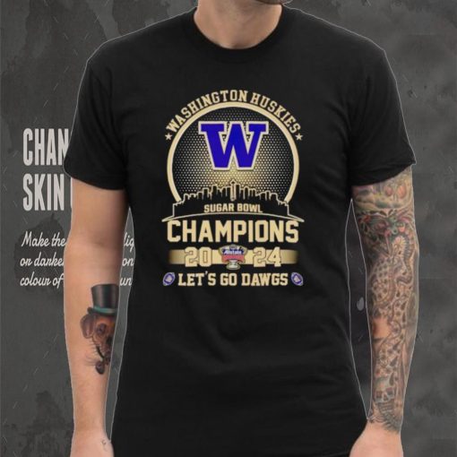 Skyline Washington Huskies Sugar Bowl Champions 2024 let’s go Dawgs hoodie, sweater, longsleeve, shirt v-neck, t-shirt