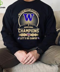 Skyline Washington Huskies Sugar Bowl Champions 2024 let’s go Dawgs hoodie, sweater, longsleeve, shirt v-neck, t-shirt