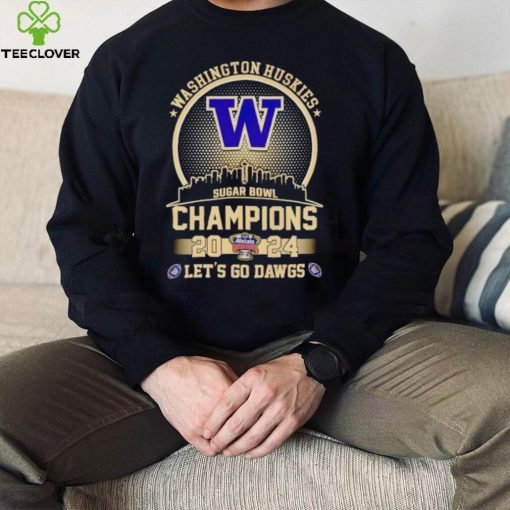 Skyline Washington Huskies Sugar Bowl Champions 2024 let’s go Dawgs hoodie, sweater, longsleeve, shirt v-neck, t-shirt