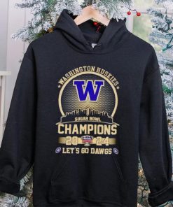 Skyline Washington Huskies Sugar Bowl Champions 2024 let’s go Dawgs hoodie, sweater, longsleeve, shirt v-neck, t-shirt