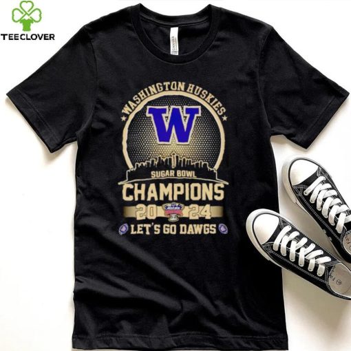 Skyline Washington Huskies Sugar Bowl Champions 2024 let’s go Dawgs hoodie, sweater, longsleeve, shirt v-neck, t-shirt