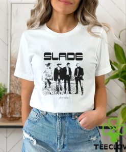 Slade Music Rock 70S Design Meme Gift Tee Gamer Cult Movie T Shirt