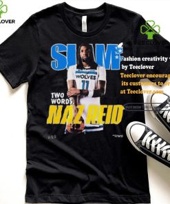 Slam Two Words Naz Reid shirt