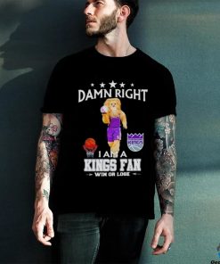 Slamson The Lion Mascot Damn Right I Am A Kings Fan Win Or Lose Shirt