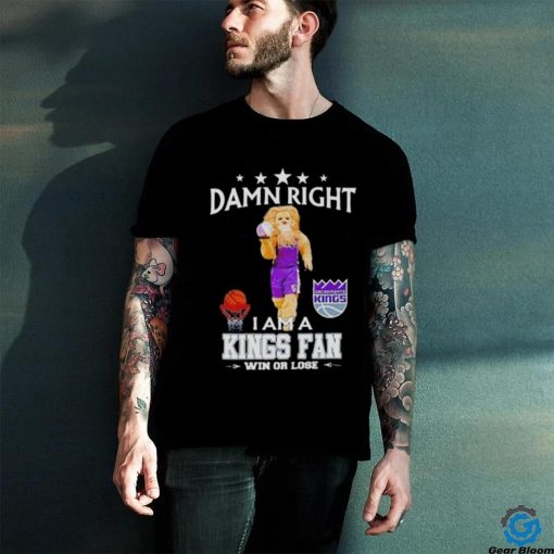 Slamson The Lion Mascot Damn Right I Am A Kings Fan Win Or Lose Shirt