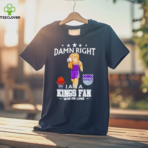 Slamson the Lion mascot damn right I am a Kings fan win or lose hoodie, sweater, longsleeve, shirt v-neck, t-shirt