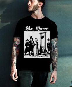 Slay Queen Shirtthatgohard Shirt