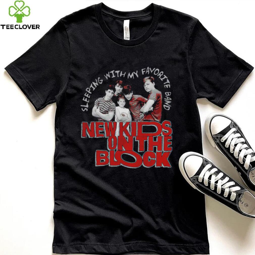 Sleeping with my favorite band New Kids on the Block 2022 shirt Sleeping with my favorite band New Kids on the Block 2022 shirt