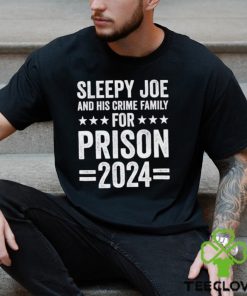 Sleepy Joe and his crime family for prison 2024 shoirt