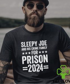 Sleepy Joe and his crime family for prison 2024 shoirt