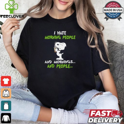 Sleepy Snoopy Drinking Coffee I Hate Morning People And Mornings And People T Shirt