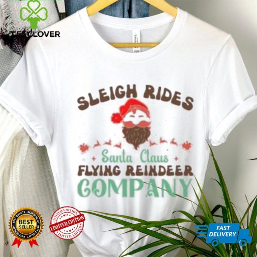 Sleigh rides Santa Claus flying reindeer company Christmas T Shirt