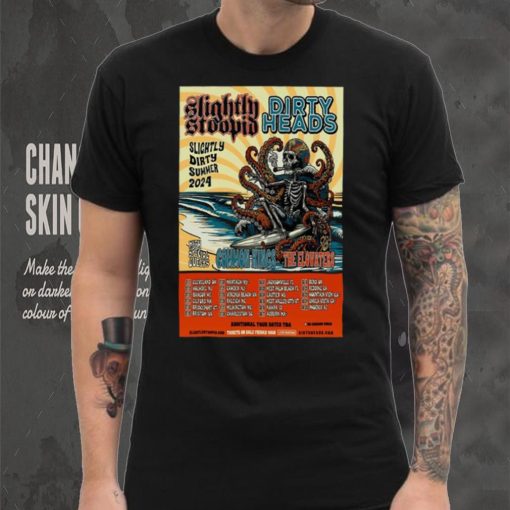 Slightly Stoopid & Dirty Heads Summer 2024 Poster hoodie, sweater, longsleeve, shirt v-neck, t-shirt