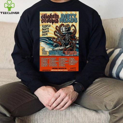 Slightly Stoopid & Dirty Heads Summer 2024 Poster hoodie, sweater, longsleeve, shirt v-neck, t-shirt