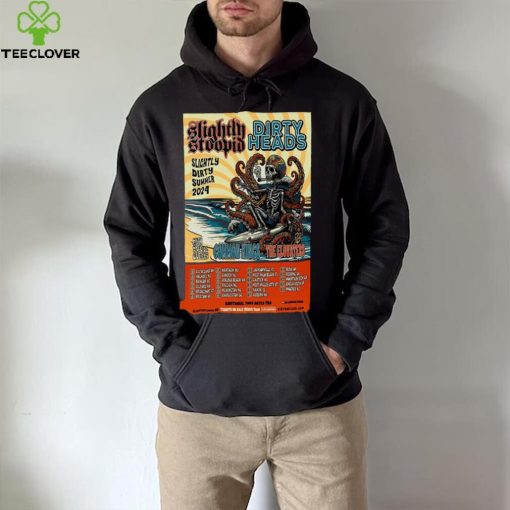 Slightly Stoopid & Dirty Heads Summer 2024 Poster hoodie, sweater, longsleeve, shirt v-neck, t-shirt