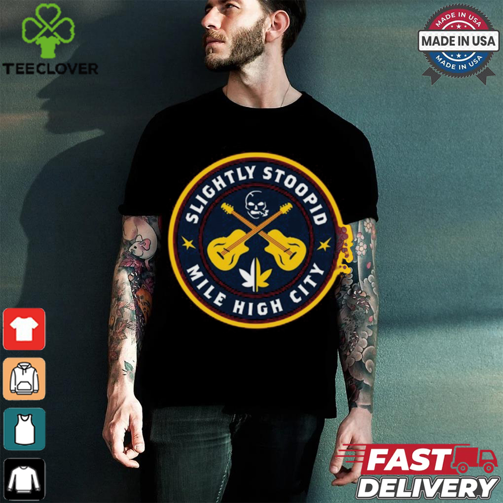 Slightly Stoopid Mile High City Shirt Slightly Stoopid Mile High City Shirt