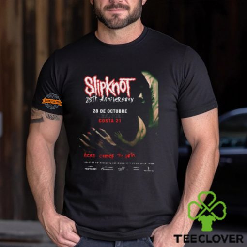 Slipknot 25th Anniversary 28 DE Octubre Lima Peru Costa 21 Here Comes The Pain Vintage T Shirt