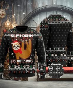 Slow Down But It Sloth Black Ugly Christmas Sweater