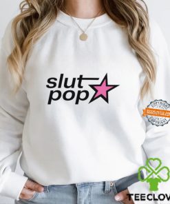 Slut Pop Star t hoodie, sweater, longsleeve, shirt v-neck, t-shirt