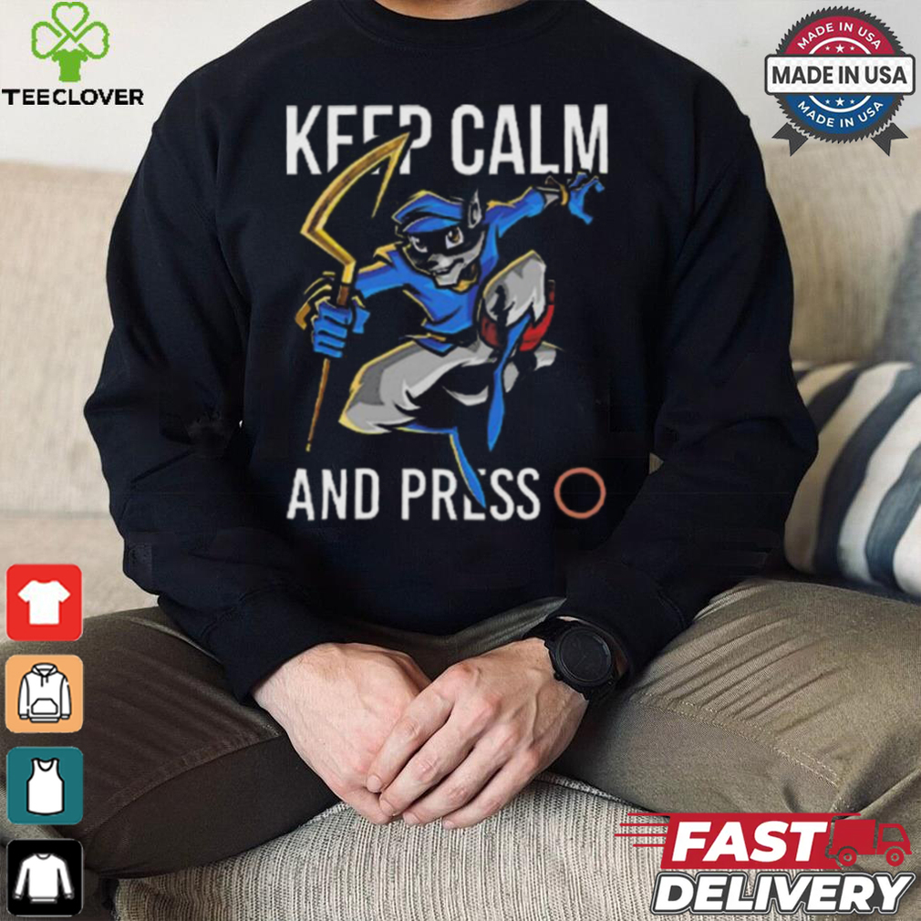 Sly cooper keep calm and press o shirt Sly cooper keep calm and press o shirt