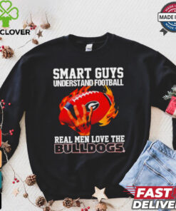 Smart guys understand football real men love the Bulldogs shirt 1 Smart guys understand football real men love the Bulldogs shirt