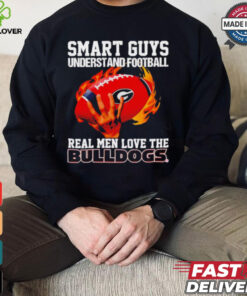 Smart guys understand football real men love the Bulldogs shirt 3 Smart guys understand football real men love the Bulldogs shirt