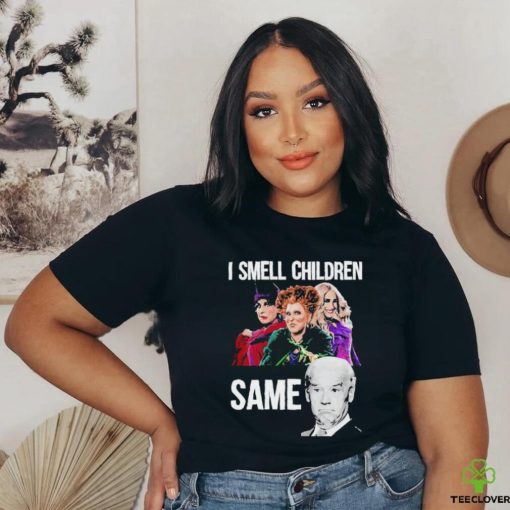 Smell Children Same Joe Biden T Shirt