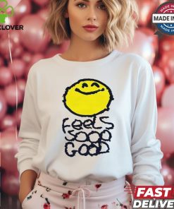 Smiley Feels So Good T shirts