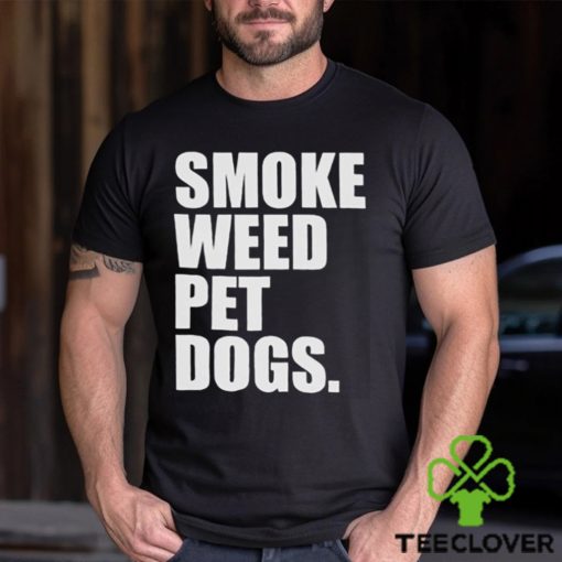 Smoke Weed Pet Dogs Shirt