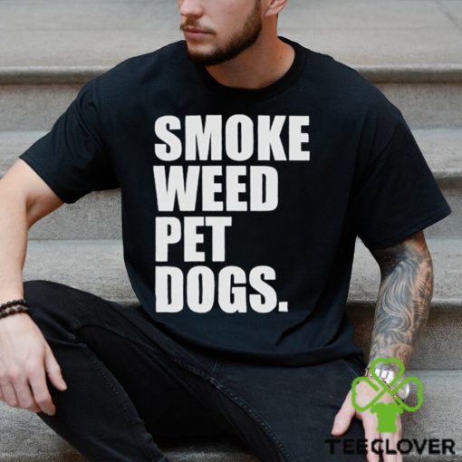 Smoke Weed Pet Dogs Shirt