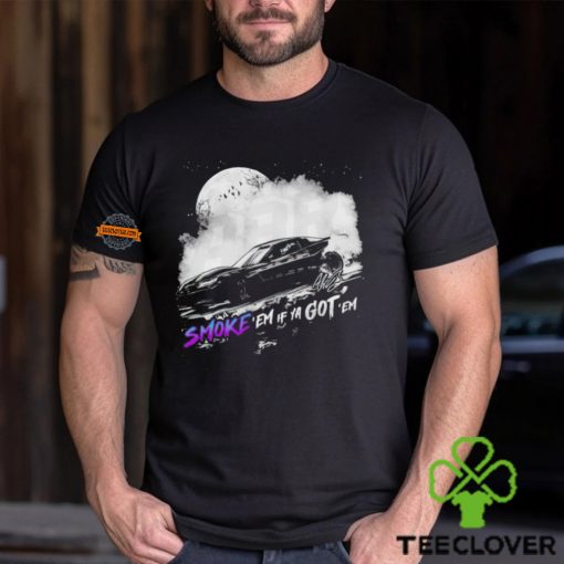 Smoke em if ya got em Drift hoodie, sweater, longsleeve, shirt v-neck, t-shirt