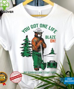 Smokey Bear You Got One Life Blaze On But Seriously Don’t Start Fires Shirt