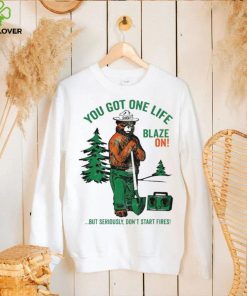Smokey Bear You Got One Life Blaze On But Seriously Don’t Start Fires Shirt