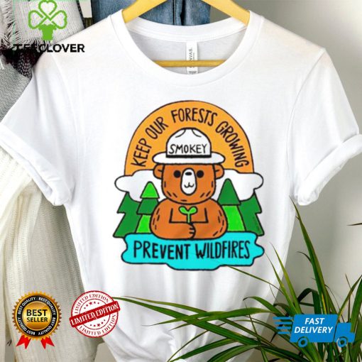 Smokey bear keep our forests growing prevent wildfires hoodie, sweater, longsleeve, shirt v-neck, t-shirt