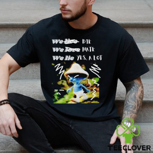 Smurf Cat we live we love we lie meme blue shirt
