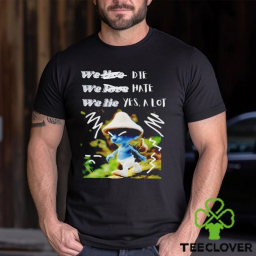 Smurf Cat we live we love we lie meme blue shirt