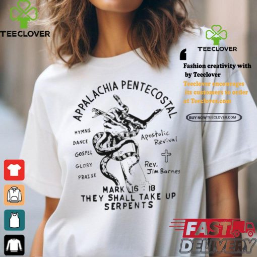 Snake Handling Church Appalachia Pentecostal Shirt
