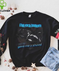 Snazzy Seagull I Hit Rock Bottom And Life Gave Me A Shovel Hoodie Sweatshirt